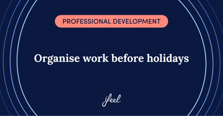 organise work before holidays