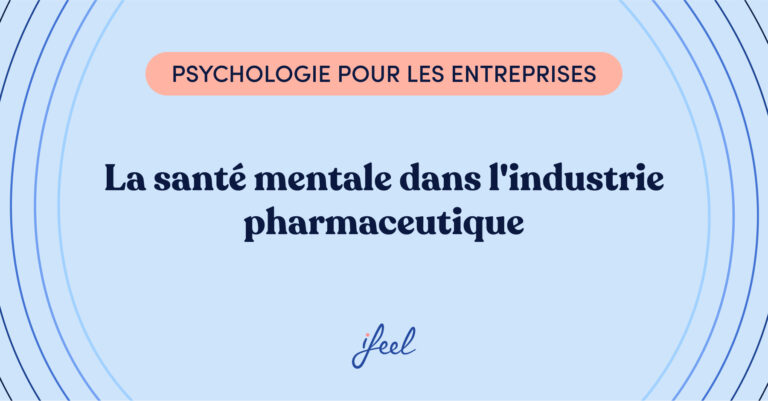La santé mentale dans l'industrie pharmaceutique